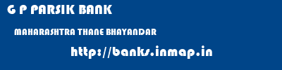 G P PARSIK BANK  MAHARASHTRA THANE BHAYANDAR   banks information 
